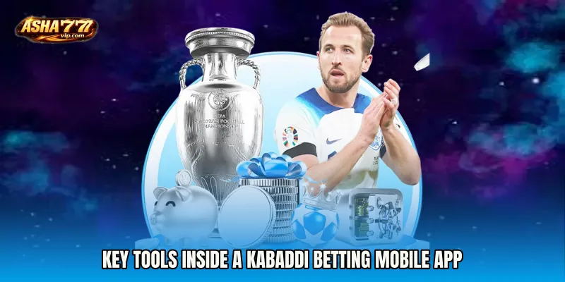 Key Tools Inside a Kabaddi Betting Mobile App