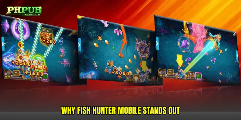 Why Fish hunter mobile Stands Out